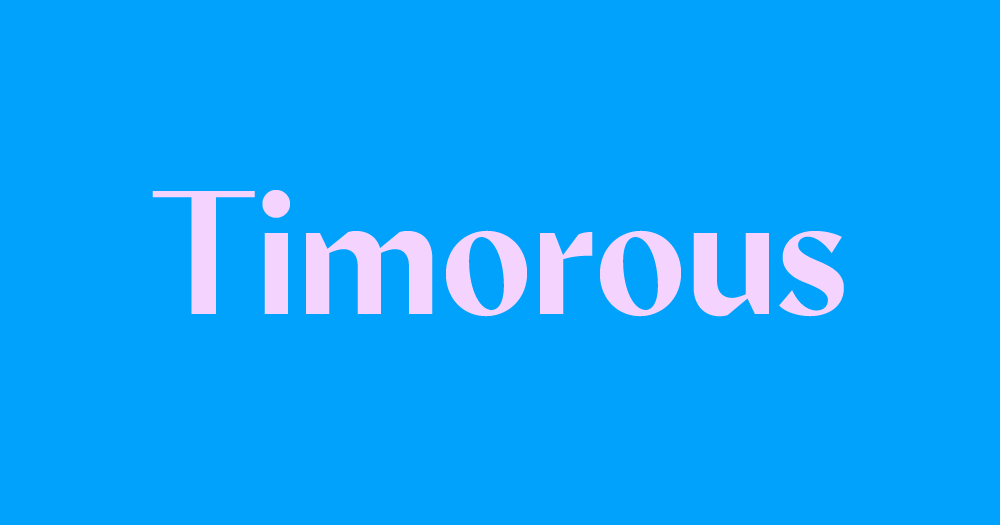 Timorous